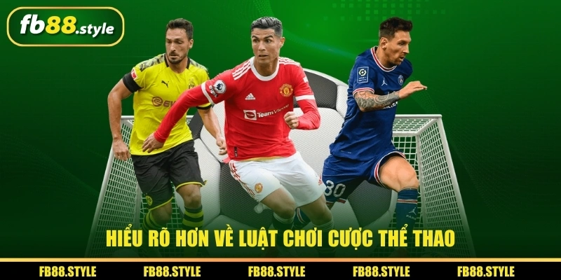 Tìm Hiểu Luật Chơi Cược Thể Thao Chi Tiết Từ A - Z 1 Hiểu rõ hơn về luật chơi cược thể thao