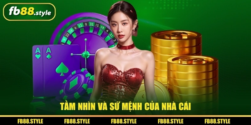Thương Hiệu FB88 - Nhà Cái Hợp Pháp Uy Tín Hiện Đại 2026 3 Tầm nhìn và sứ mệnh của thương hiệu FB88